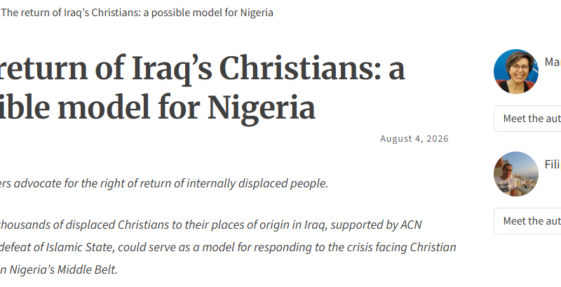 The return of Iraq’s Christians: a possible model for Nigeria – ACN International